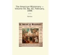 The American Missionary - Volume 50, No. 02, February, 1896