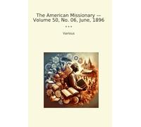 The American Missionary - Volume 50, No. 06, June, 1896