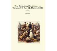 The American Missionary - Volume 52, No. 01, March, 1898
