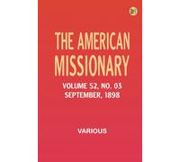 The American Missionary -- Volume 52 No. 03 September 1898