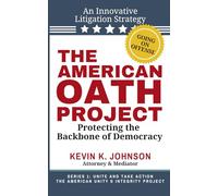 The American Oath Project: Protecting the Backbone of Democracy