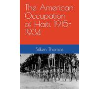 The American Occupation of Haiti, 1915-1934