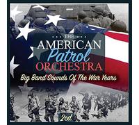The American Patrol Orchestra - Big Band Sounds of The War Yea [Import]