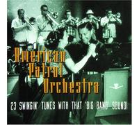 The American Patrol Orchestra - That Big Band Sound