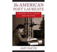 The American Poet Laureate - Amy Paeth - Columbia University Press - Livre en Anglais - Hardback Amy PaethAmy Paeth (Auteur)