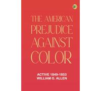 The American Prejudice Against Color