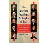 The American Presidents Washington to Tyler by Robert A. Nowlan Robert A. Nowlan (Auteur)