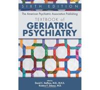 The American Psychiatric Association Publishing Textbook Of Geriatric Psychiatry