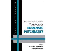 The American Psychiatric Publishing Textbook Of Forensic Psychiatry