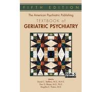 The American Psychiatric Publishing Textbook Of Geriatric Psychiatry