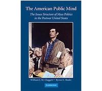 The American Public Mind Byron E. Shafer, William J.M. Claggett (Auteur)