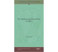 The American question, and how to settle it (1863)