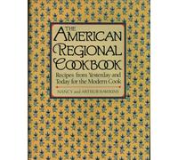 The American Regional Cookbook: Recipes from Yesterday and Today for the Modern Cook