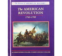 The American Revolution, 1763-1783