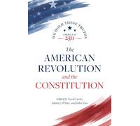 The American Revolution and the Constitution