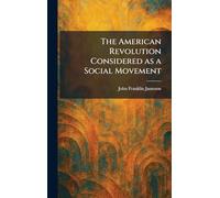 The American Revolution Considered as a Social Movement