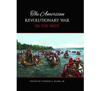 The American Revolutionary War in the West