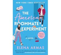 The American Roommate Experiment: A Novel