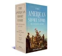 The American Short Story: The Nineteenth Century: a Library of America Boxed Set (1-2)