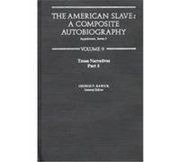 The American Slave A composite Autobiography, Texas Narratives Supplemantary Series 2 Rawick (Auteur)