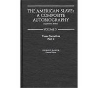 The American Slave, Texas Narratives Supplemantary Series 2 George P. Rawick (Auteur)