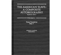 The American Slave, Texas Narratives Supplemantary Series 2 George P. Rawick (Auteur)