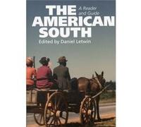 The American South: A Reader And Guide (Paperback) Daniel Letwin, Stephen Tuck, Adam Fairclough, Kari Frederickson (Auteur)