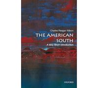 The American South by Wilson Charles Reagan Professor Emeritus of History and Southern Studies Professor Emeritus of History and Southern Studies Universi Wilson, Charles Reagan (Professor Emeritus of