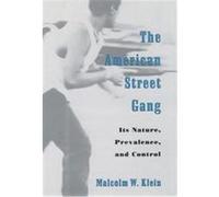 The American Street Gang, Studies in Crime and Public Policy Malcolm W. Klein (Auteur)