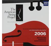 The American String Project - Beethoven / Sarasate / Shostakovich: The American String Project, Live in Seattle 2006