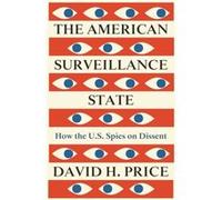 The American Surveillance State by David H. Saint Martins University Price David H. Saint Martins University Price (Auteur)