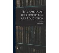 The American Text-Books For Art Education