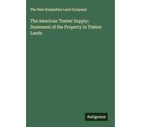 The American Timber Supply: Statement of the Property in Timber Lands