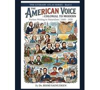 THE AMERICAN VOICE: : COLONIAL TO MODERN: Puritan Writing to Naturalism | 1600 - 1920