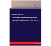 The American Watchmaker And Jeweler