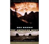 The American West Dee Alexander Brown (Auteur)