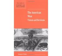 The American West. Visions And Revisions