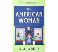 The American Woman: A story of hope, disappointment and new beginnings