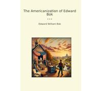The Americanization of Edward Bok