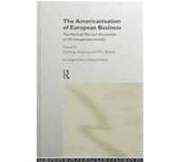 The Americanization of European Business, Routledge Studies in Business History, 5