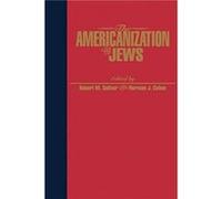 The Americanization of the Jews Robert M. Seltzer (Auteur)