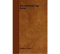 The Americas Cup Races Stone, Herbert L. (Auteur)