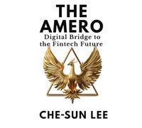 THE AMERO: Digital Bridge to the Fintech Future