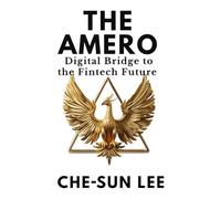THE AMERO: Digital Bridge to the Fintech Future