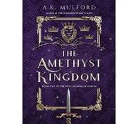 The amethyst kingdom A.K. Mulford (Auteur)