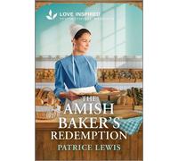 The Amish Baker's Redemption An Uplifting Inspirational Romance - Lewis, Patrice - Love Inspired - ebook (ePub) - Livre