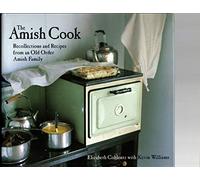The Amish Cookbook: Recollections and Recipes from an Old Order Amish Family