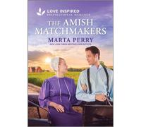The Amish Matchmakers An Uplifting Inspirational Romance - Marta Perry - Love Inspired - ebook (ePub) - Livre