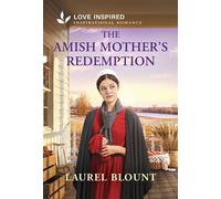 The Amish Mother's Redemption An Amish Second Chance Matchmaker Romance - Laurel Blount - Love Inspired - ebook (ePub) - Livre