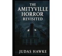 The Amityville Horror Revisited